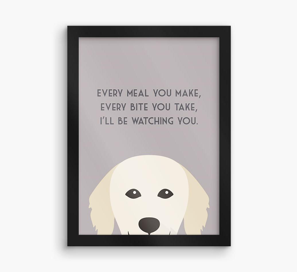 'Every Meal You Make' - Personalized {breedFullName} Framed Print