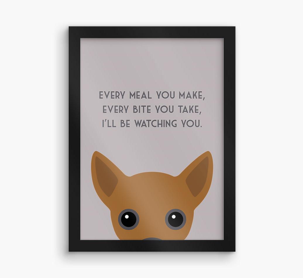'Every Meal You Make' - Personalized {breedFullName} Framed Print