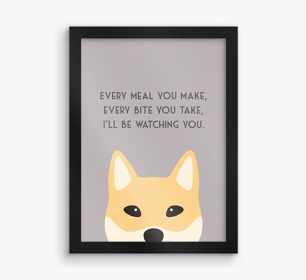 'Every Meal You Make' - Personalized {breedFullName} Framed Print