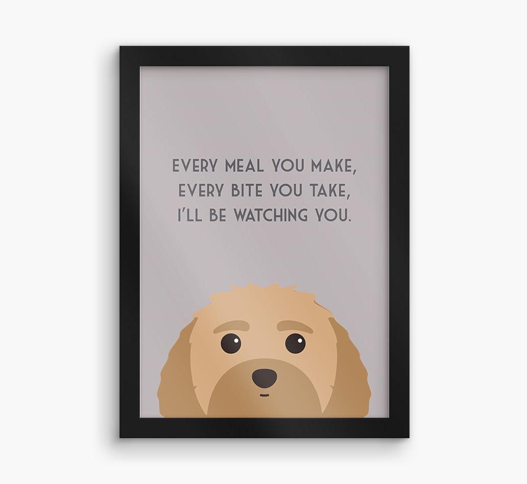 'Every Meal You Make' - Personalized {breedFullName} Framed Print