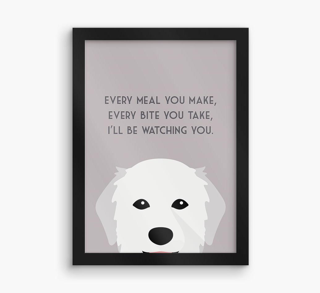'Every Meal You Make' - Personalized {breedFullName} Framed Print