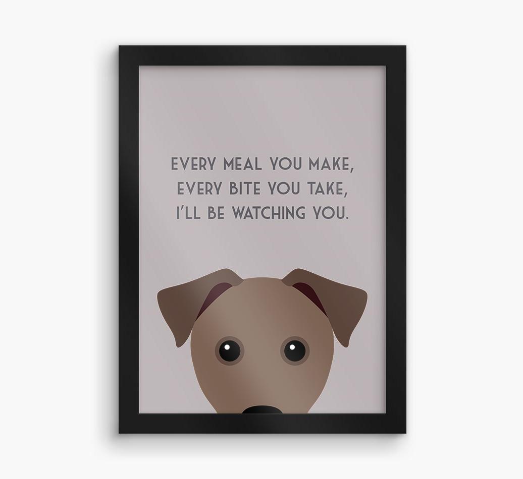 'Every Meal You Make' - Personalized {breedFullName} Framed Print