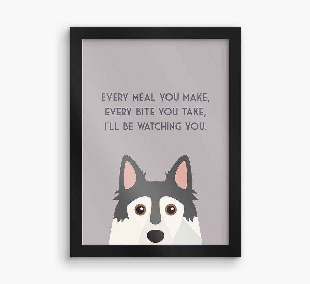 'Every Meal You Make' - Personalized {breedFullName} Framed Print