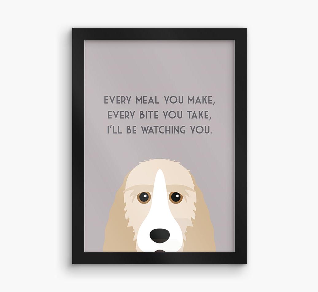 'Every Meal You Make' - Personalized {breedFullName} Framed Print