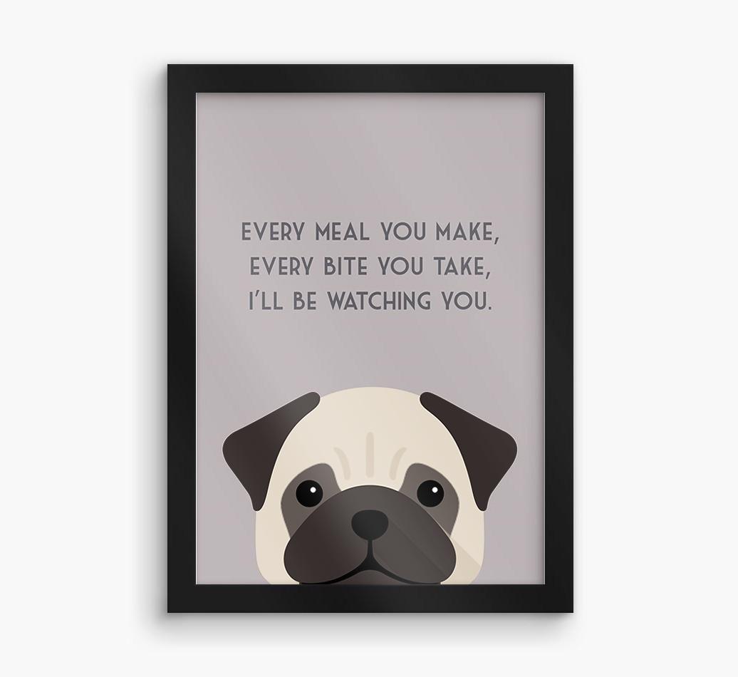 'Every Meal You Make' - Personalized {breedFullName} Framed Print