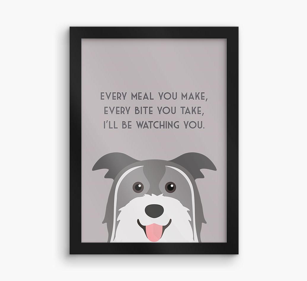 'Every Meal You Make' - Personalized {breedFullName} Framed Print