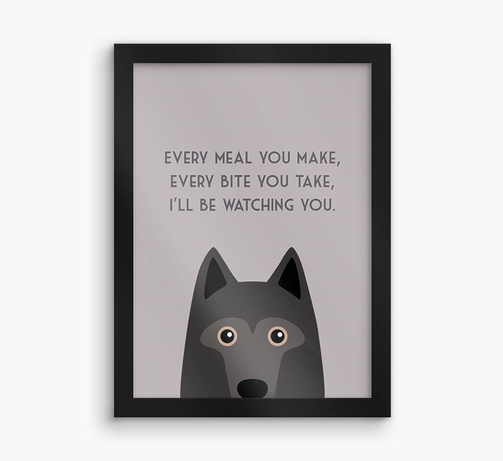 'Every Meal You Make' - Personalized {breedFullName} Framed Print
