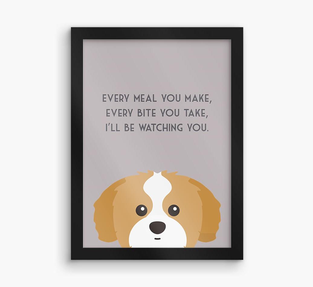 'Every Meal You Make' - Personalized {breedFullName} Framed Print
