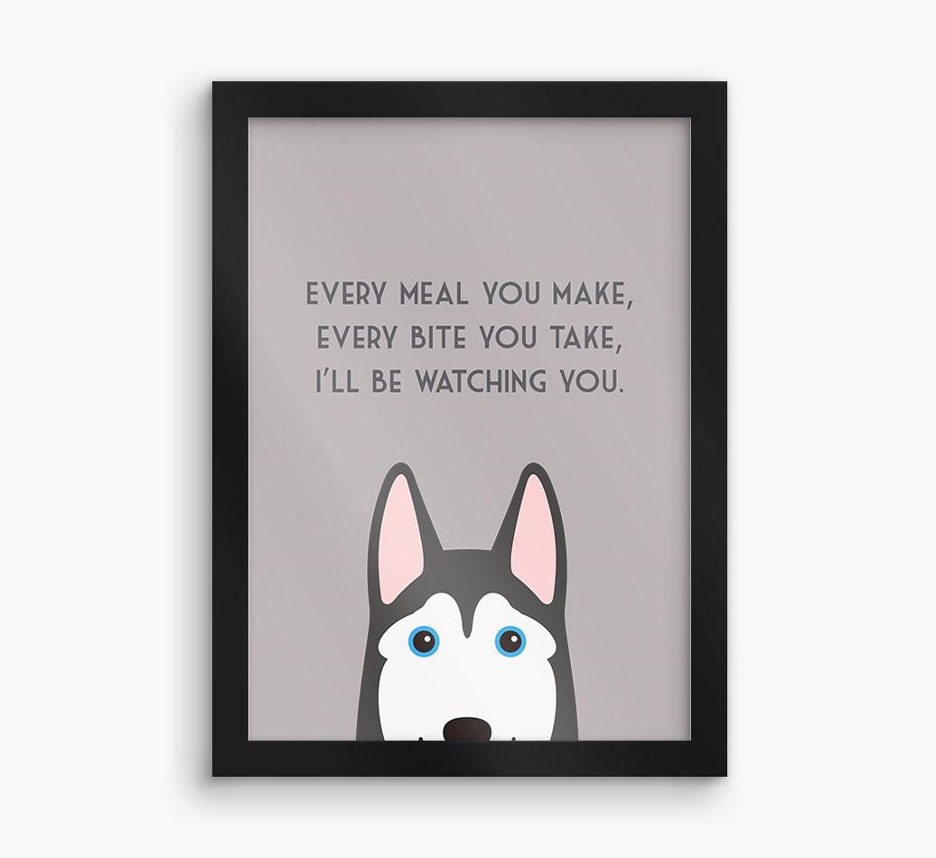 'Every Meal You Make' - Personalized {breedFullName} Framed Print