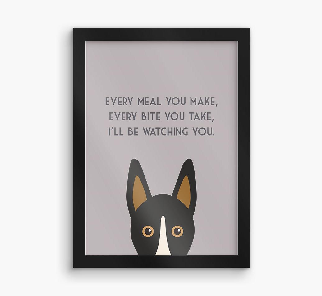 'Every Meal You Make' - Personalized {breedFullName} Framed Print