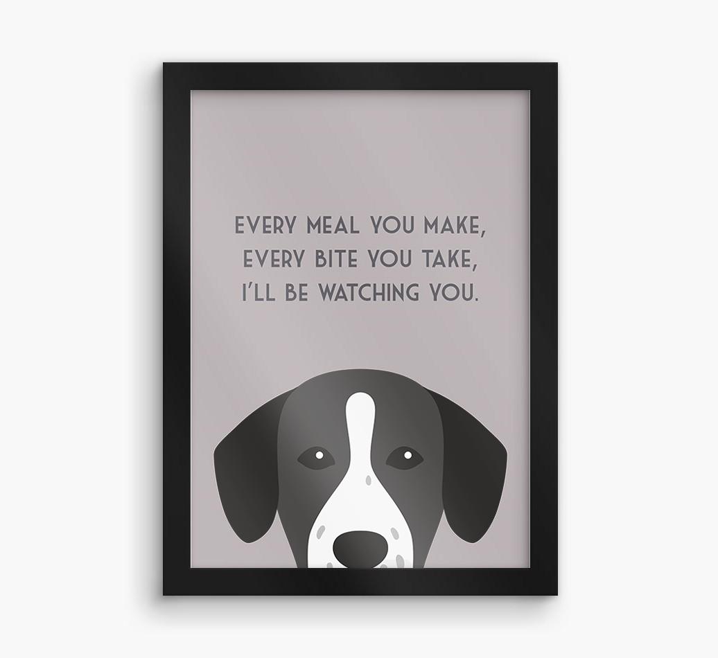 'Every Meal You Make' - Personalized {breedFullName} Framed Print