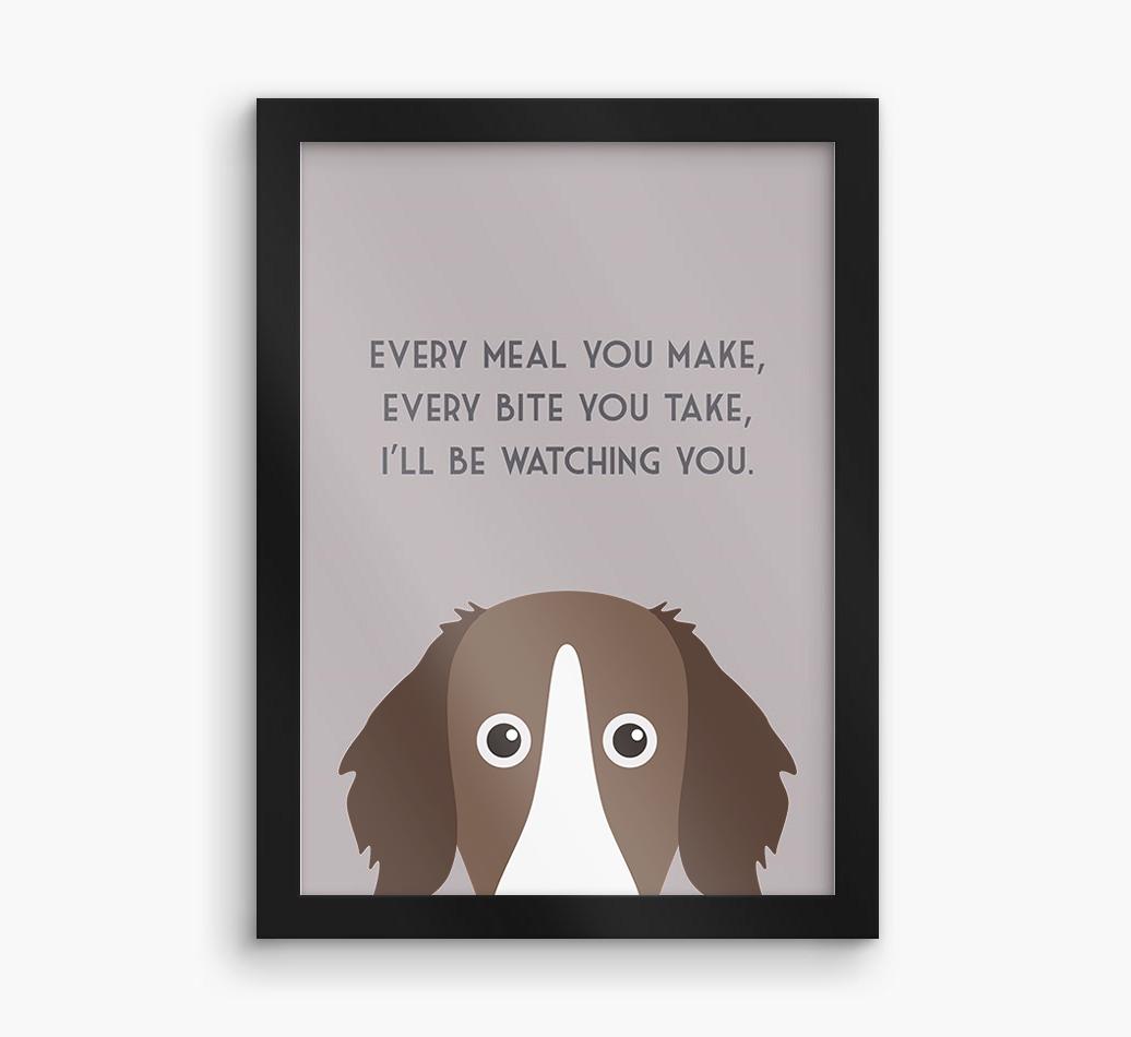 'Every Meal You Make' - Personalized {breedFullName} Framed Print