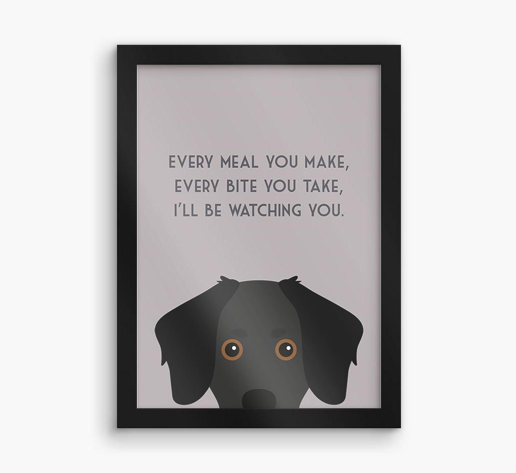 'Every Meal You Make' - Personalized {breedFullName} Framed Print