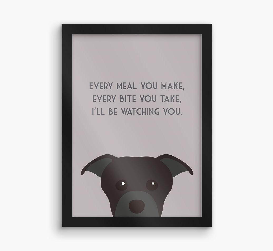 'Every Meal You Make' - Personalized {breedFullName} Framed Print