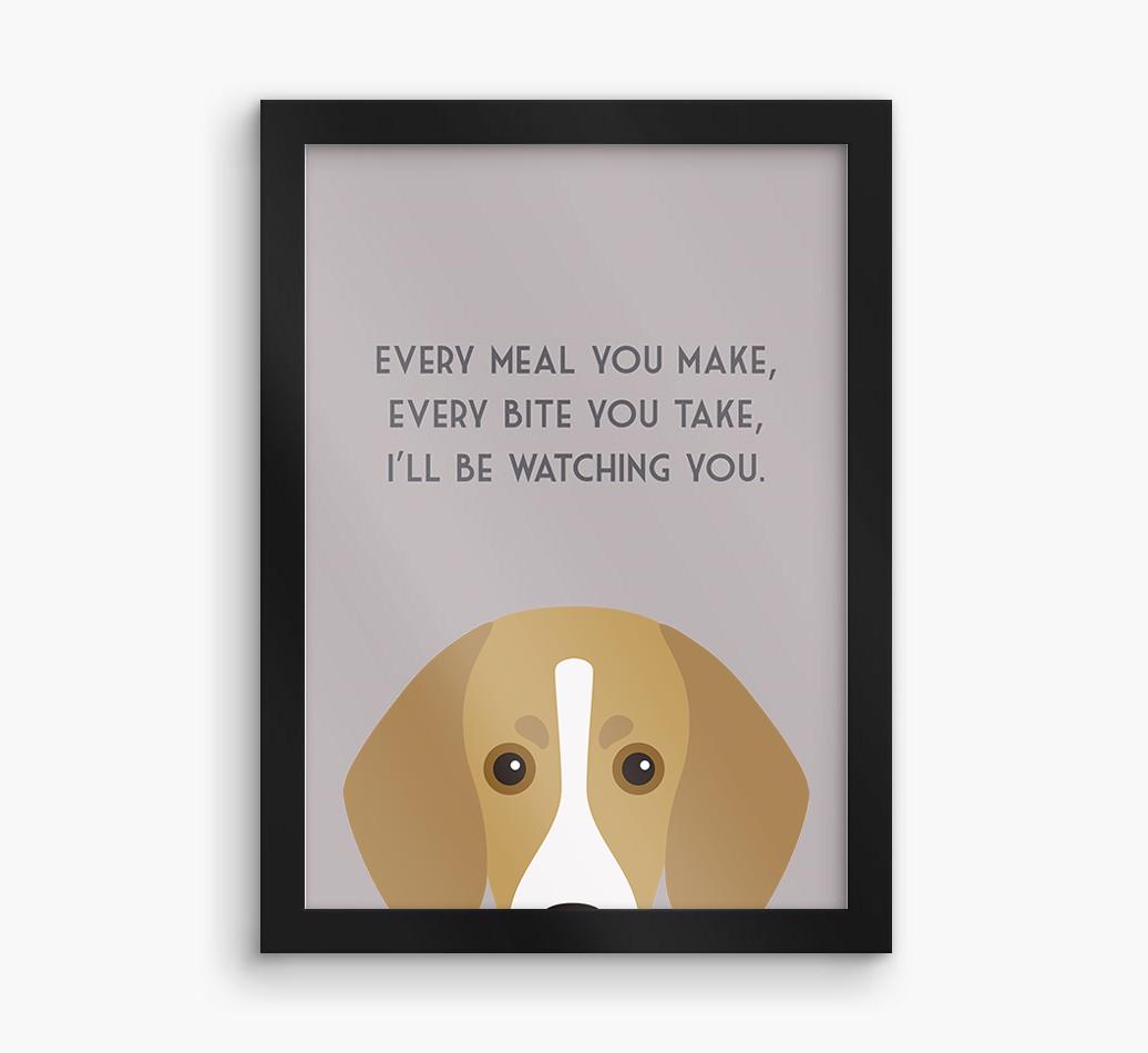 'Every Meal You Make' - Personalized {breedFullName} Framed Print