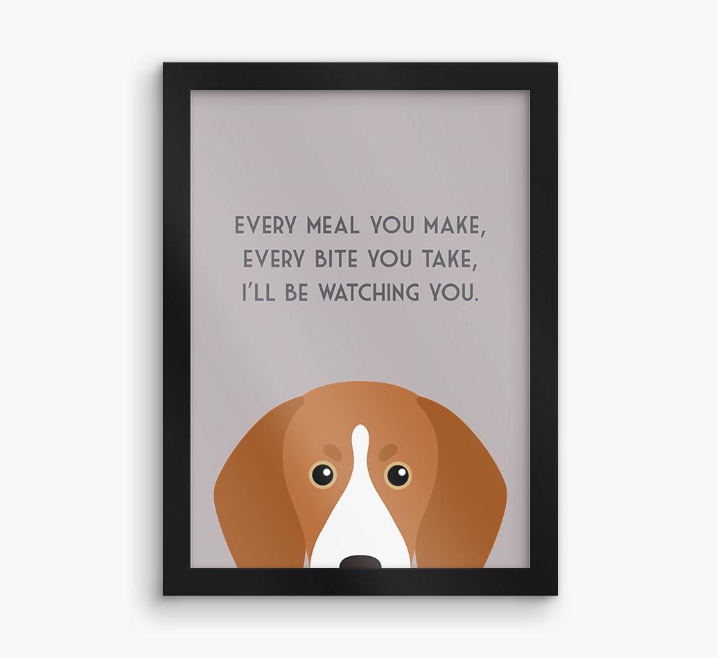 'Every Meal You Make' - Personalized {breedFullName} Framed Print