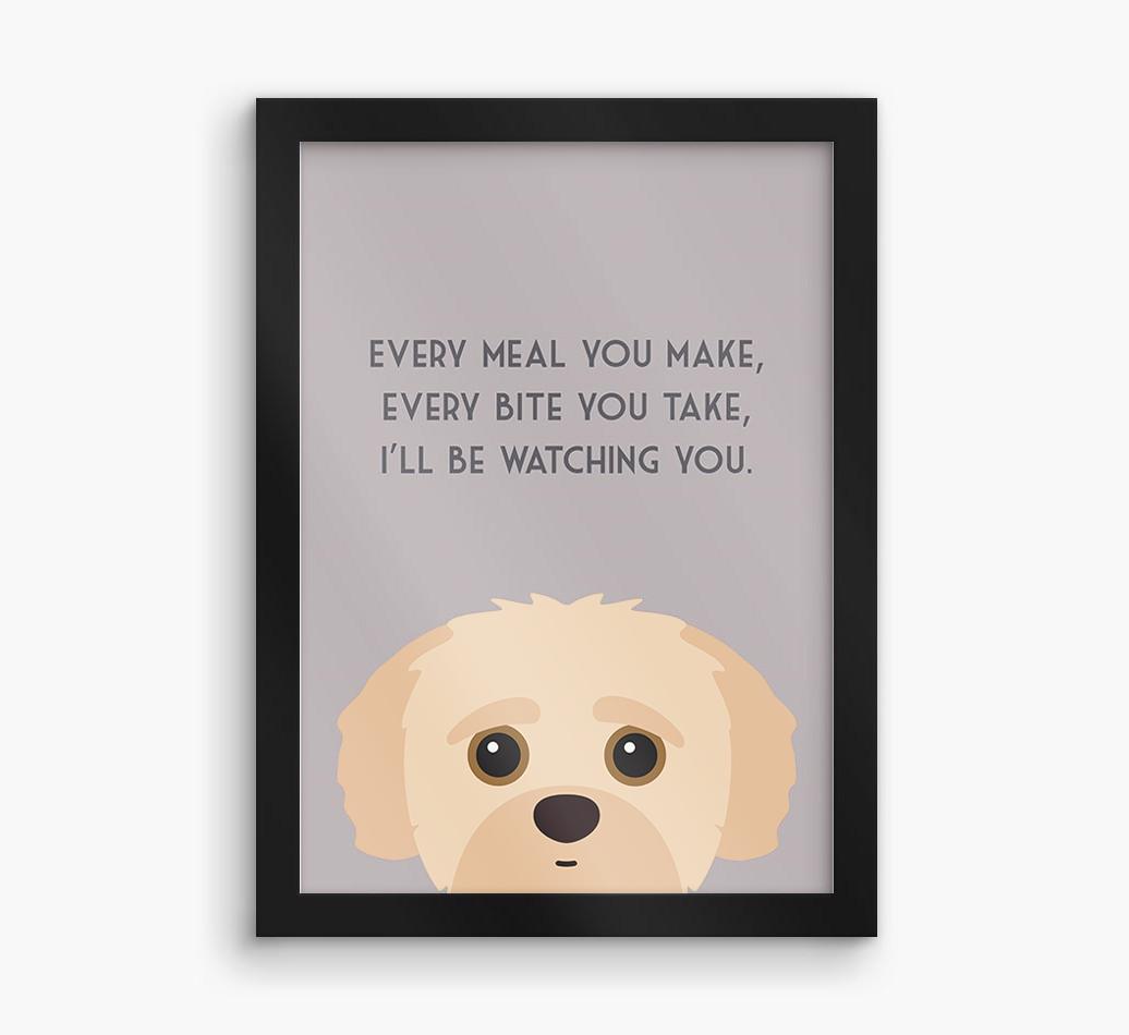 'Every Meal You Make' - Personalized {breedFullName} Framed Print
