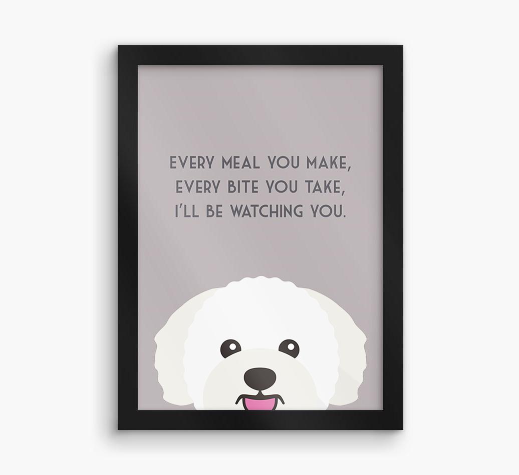 'Every Meal You Make' - Personalized {breedFullName} Framed Print