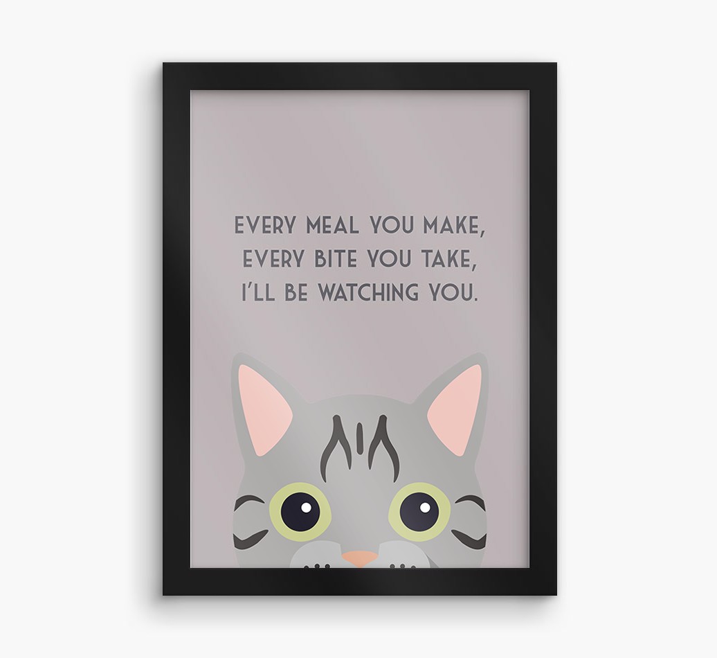 'Every Meal You Make' - Personalised {breedFullName} Framed Print