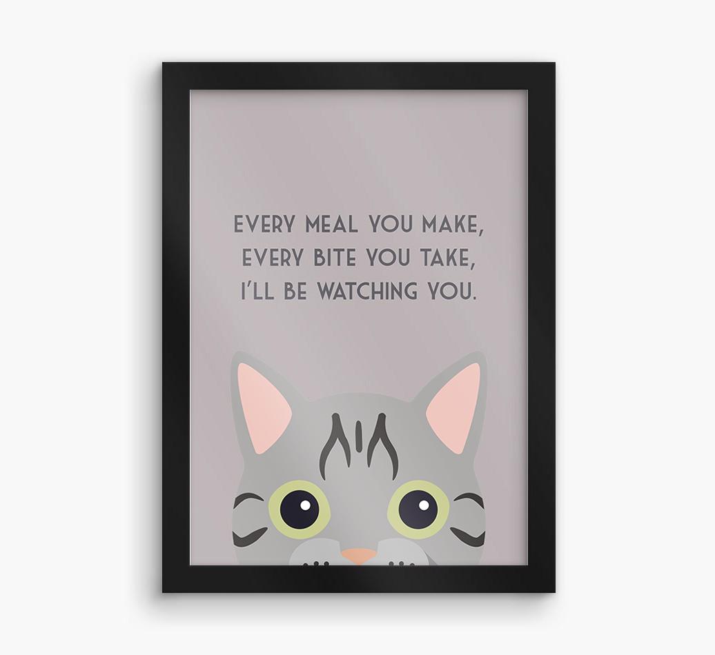 'Every Meal You Make' - Personalized {breedFullName} Framed Print
