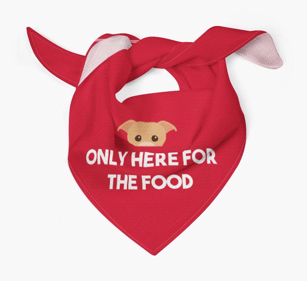 'Only Here for the Food' - Personalized {breedFullName} Bandana
