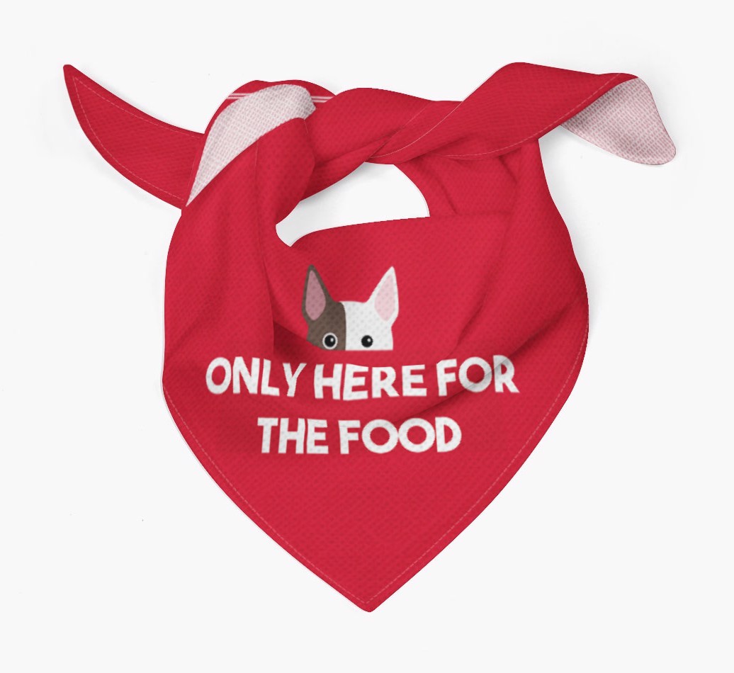 'Only Here for the Food' - Personalized {breedFullName} Bandana