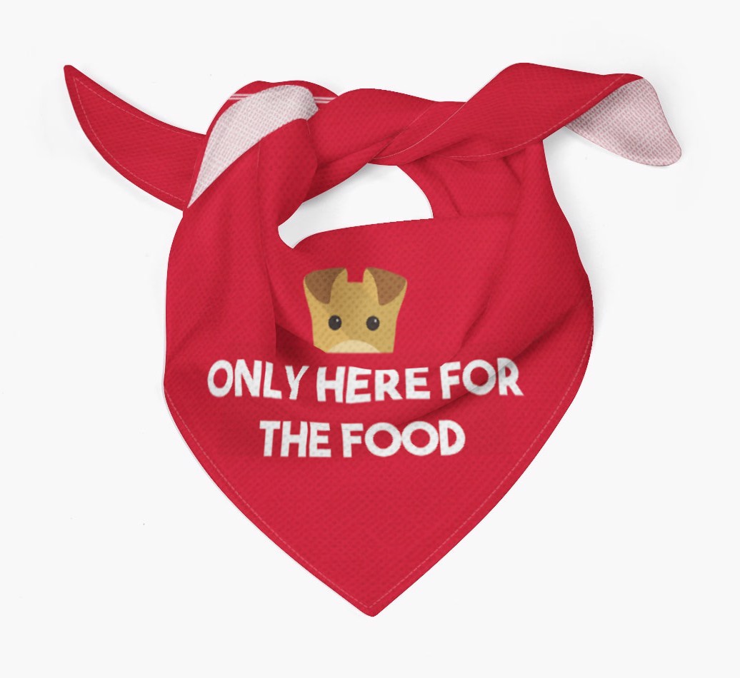 'Only Here for the Food' - Personalized {breedFullName} Bandana