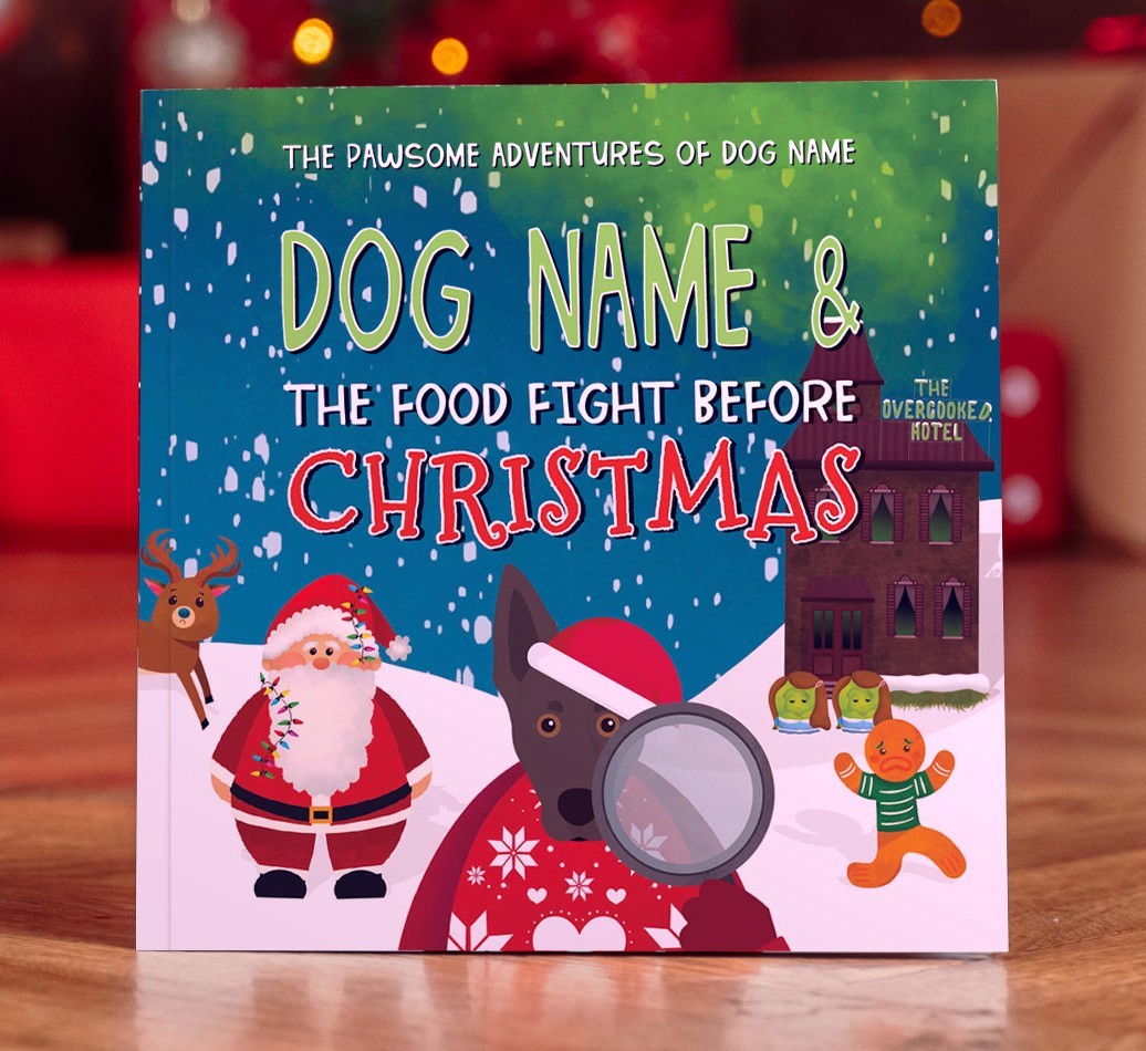 Personalised Book: Your Dog and the Food Fight Before Christmas