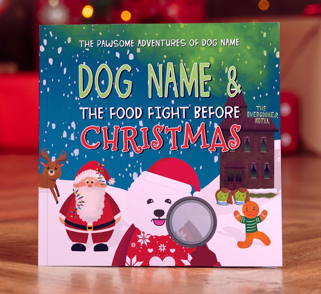 Personalised Book: Your Dog and the Food Fight Before Christmas