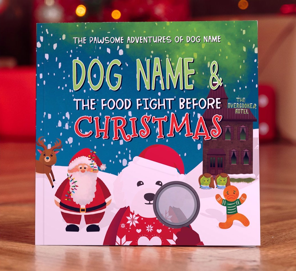 Personalised Book: Your Dog and the Food Fight Before Christmas