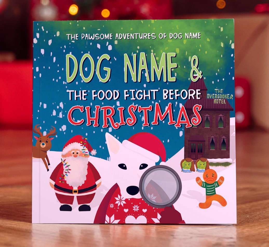 Personalised Book: Your Dog and the Food Fight Before Christmas