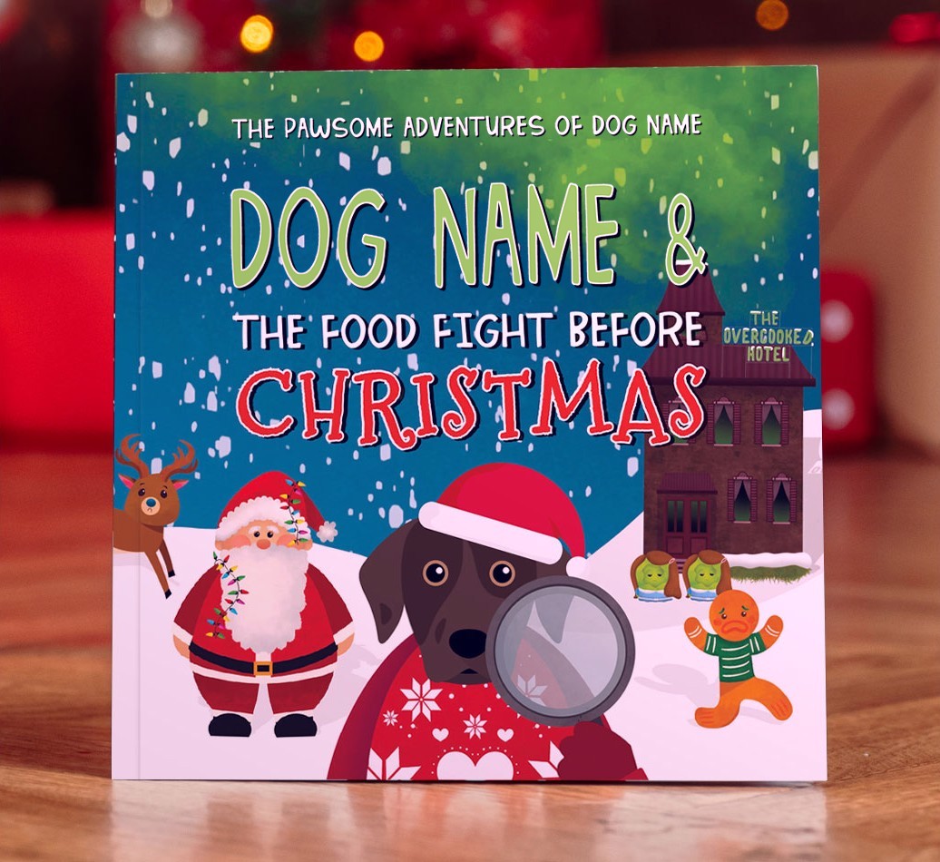 Personalised Book: Your Dog and the Food Fight Before Christmas