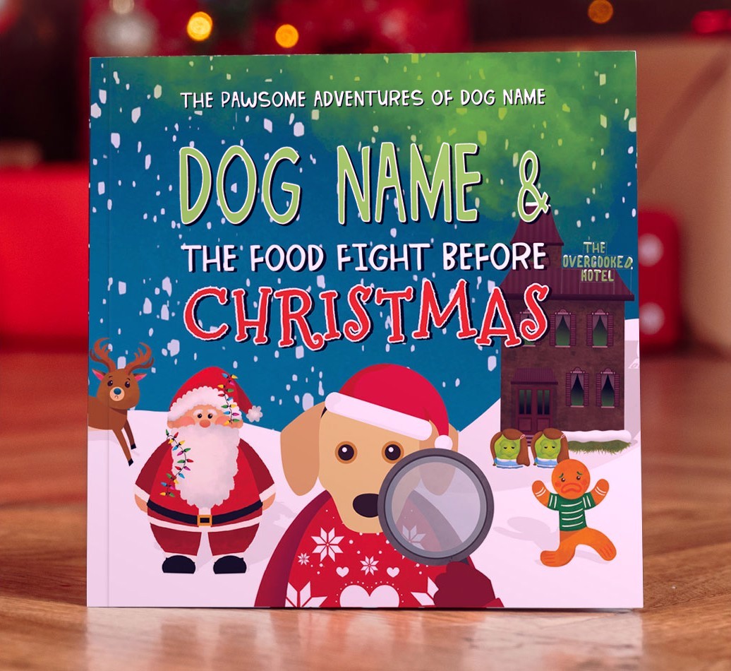 Personalised Book: Your Dog and the Food Fight Before Christmas