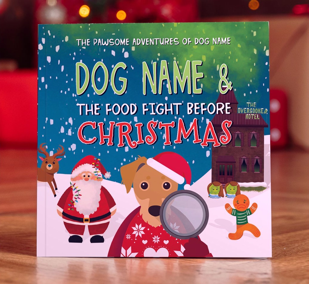 Personalised Book: Your Dog and the Food Fight Before Christmas