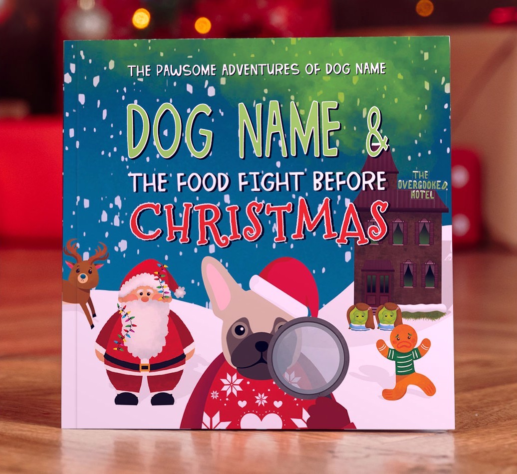 Personalised Book: Your Dog and the Food Fight Before Christmas