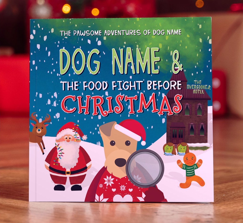 Personalised Book: Your Dog and the Food Fight Before Christmas