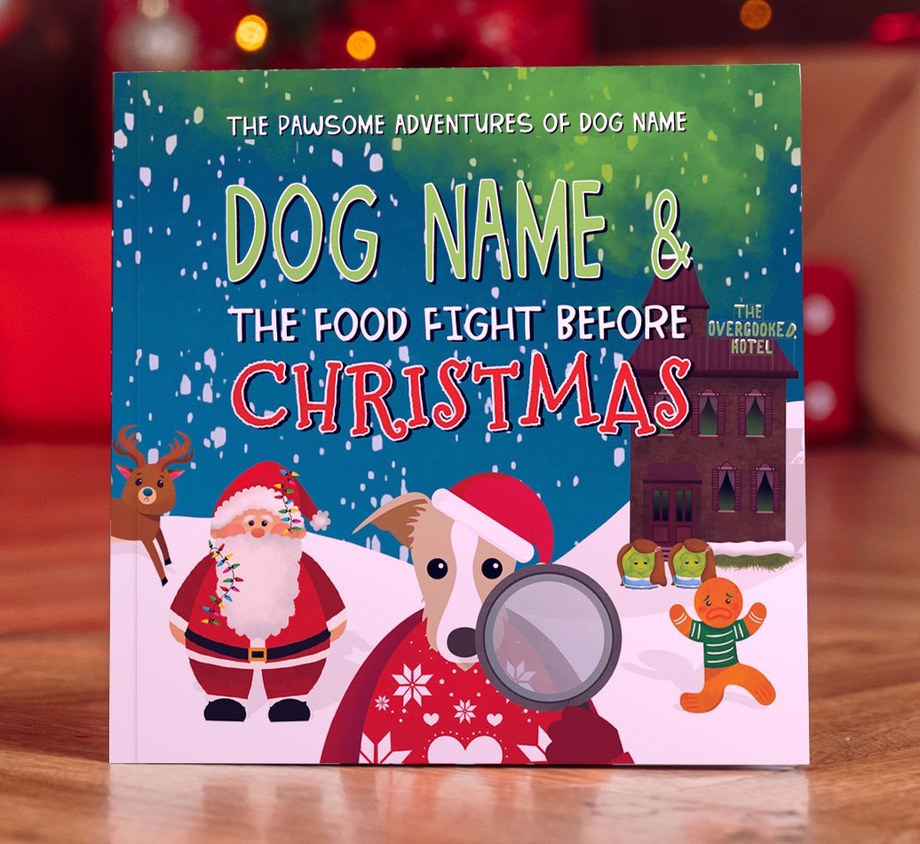 Personalised Book: Your Dog and the Food Fight Before Christmas