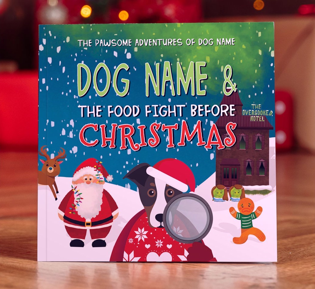 Personalised Book: Your Dog and the Food Fight Before Christmas