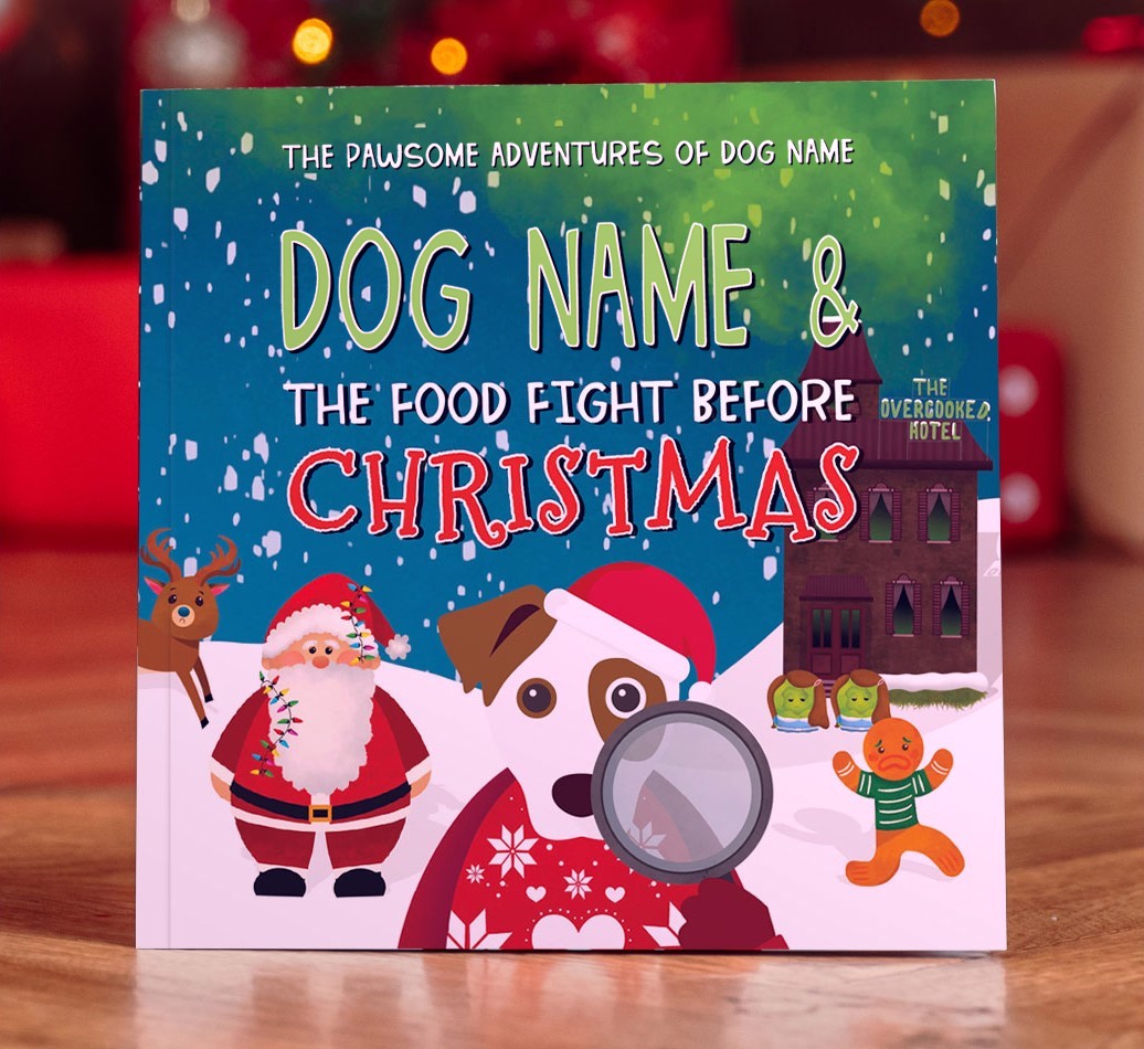 Personalised Book: Your Dog and the Food Fight Before Christmas