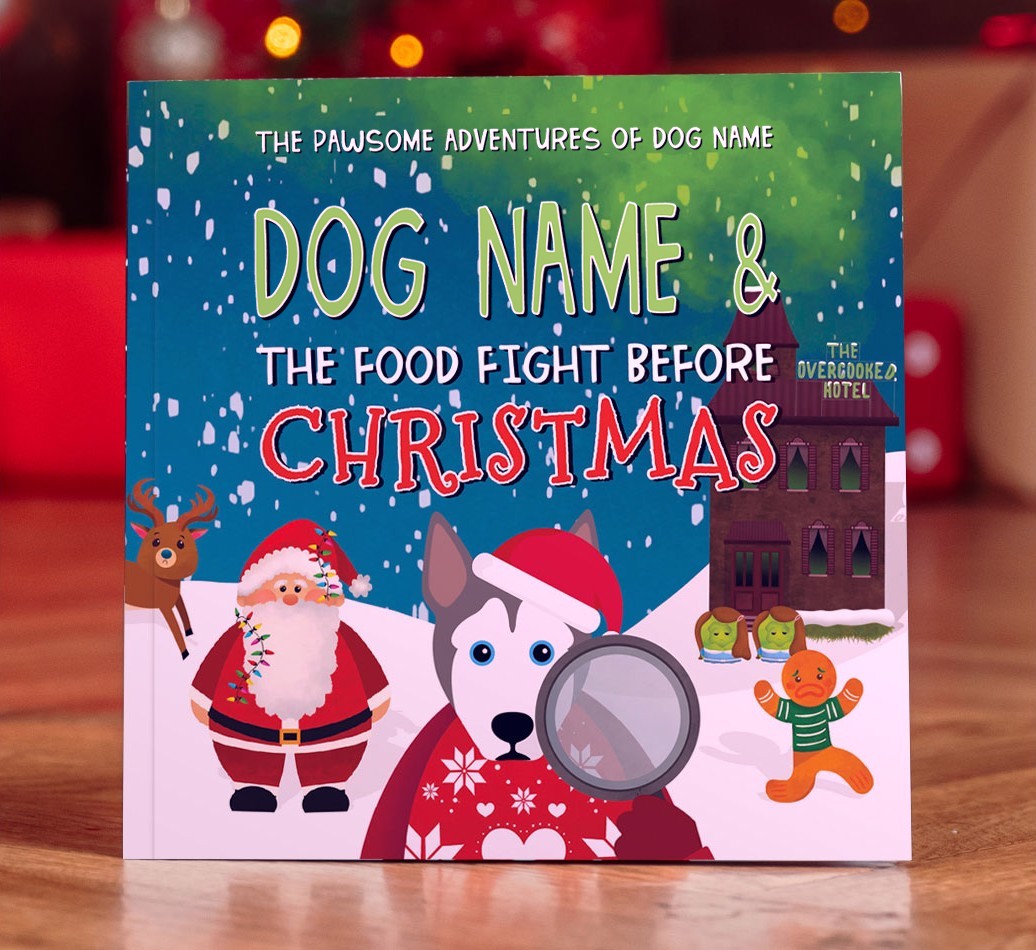 Personalised Book: Your Dog and the Food Fight Before Christmas