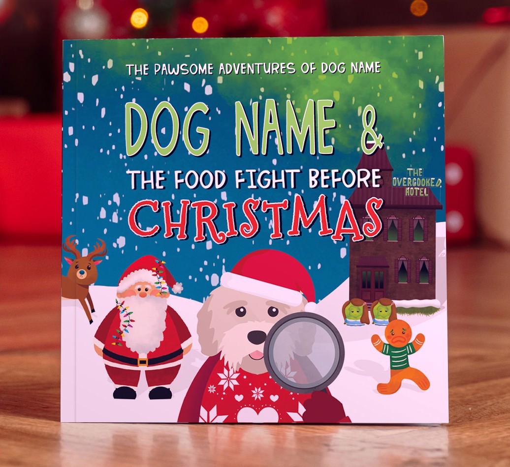 Personalised Book: Your Dog and the Food Fight Before Christmas