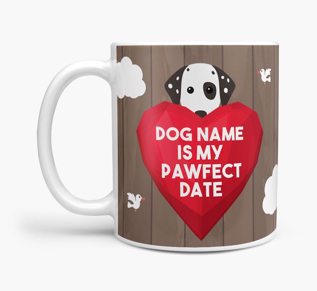 'Pawfect Date' - Personalised {breedFullName} Mug