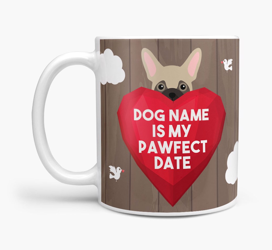 'Pawfect Date' - Personalised {breedFullName} Mug