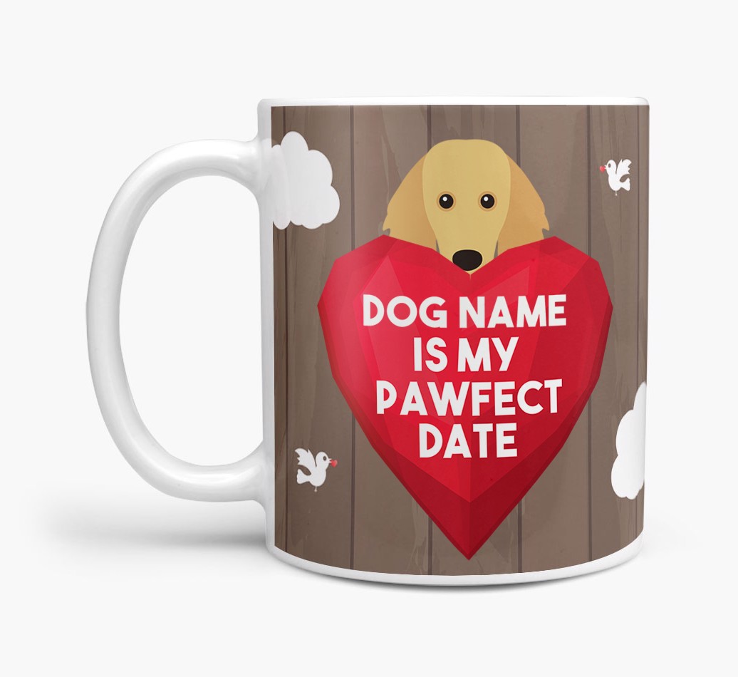 'Pawfect Date' - Personalised {breedFullName} Mug