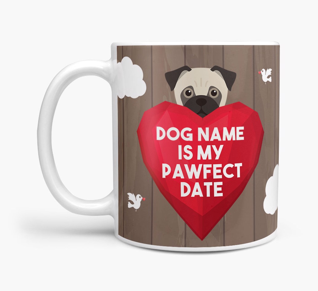 'Pawfect Date' - Personalised {breedFullName} Mug