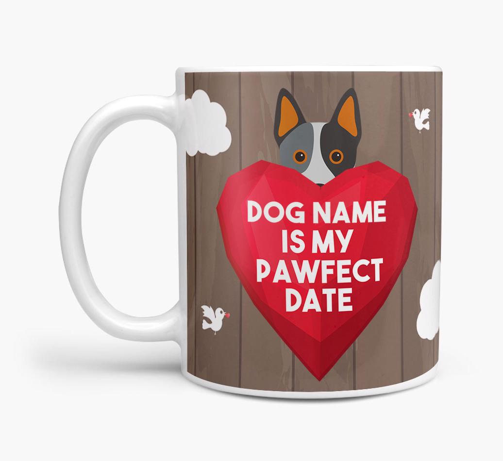 'Pawfect Date' - Personalized {breedFullName} Mug