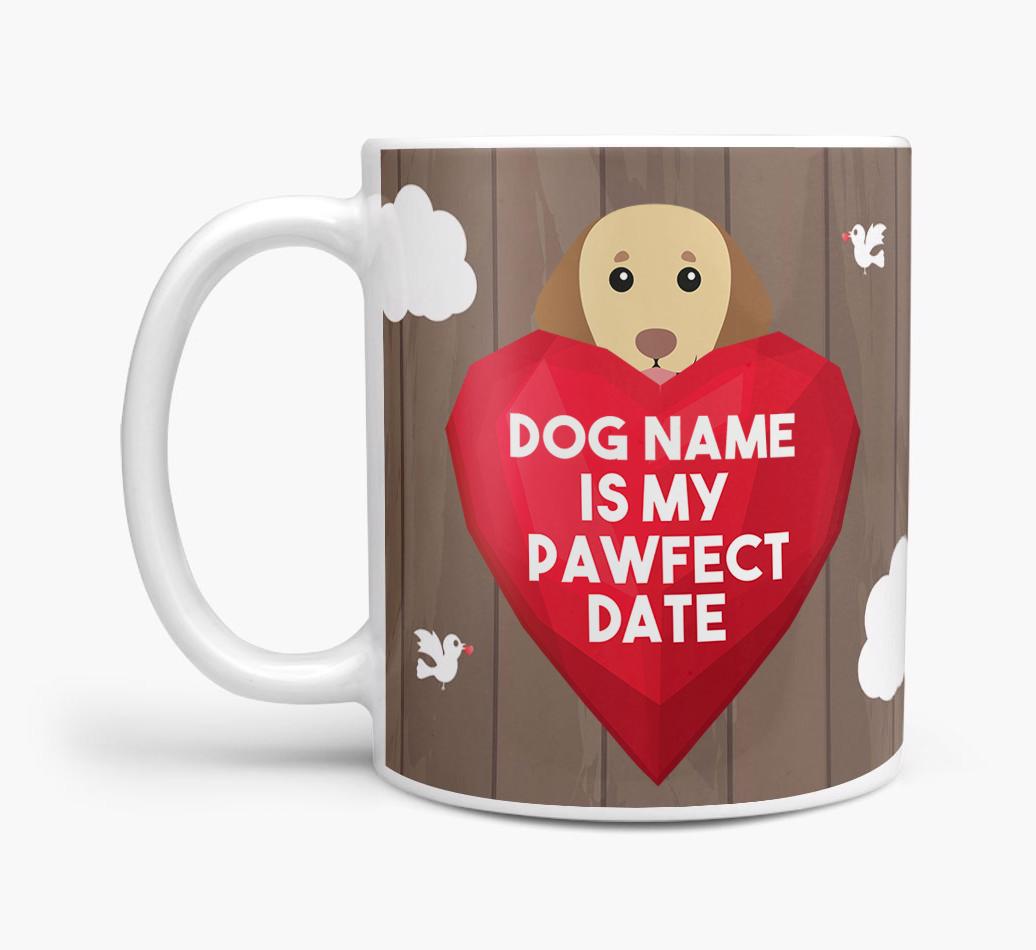 'Pawfect Date' - Personalized {breedFullName} Mug