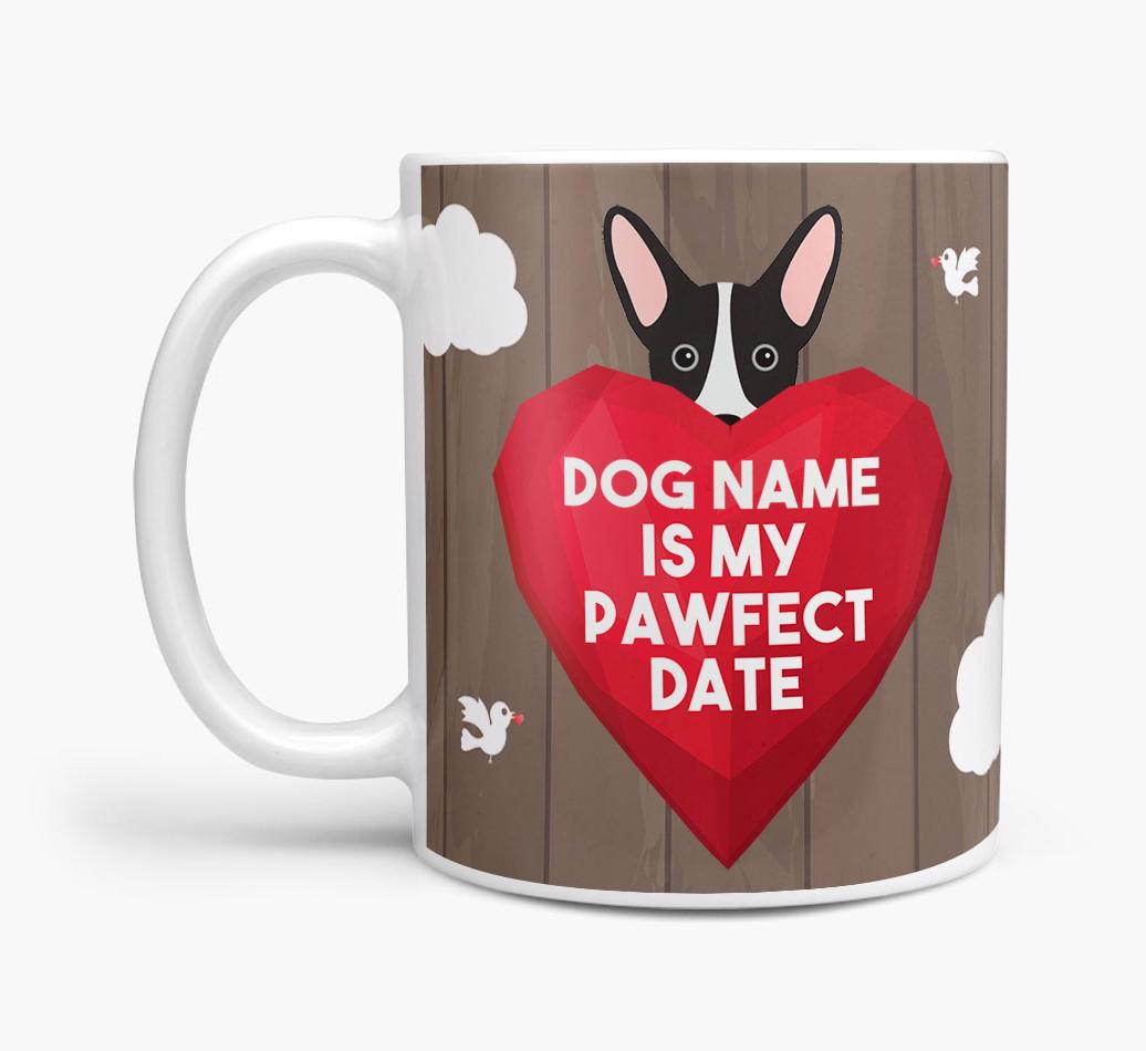 'Pawfect Date' - Personalized {breedFullName} Mug