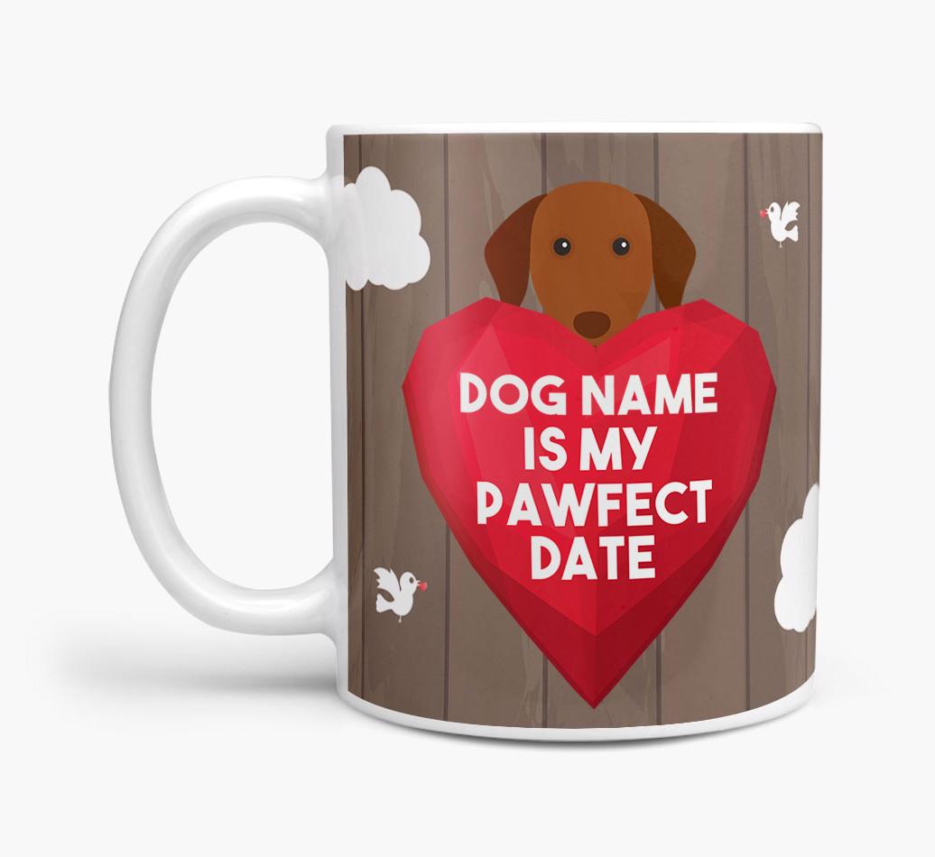 'Pawfect Date' - Personalised {breedFullName} Mug