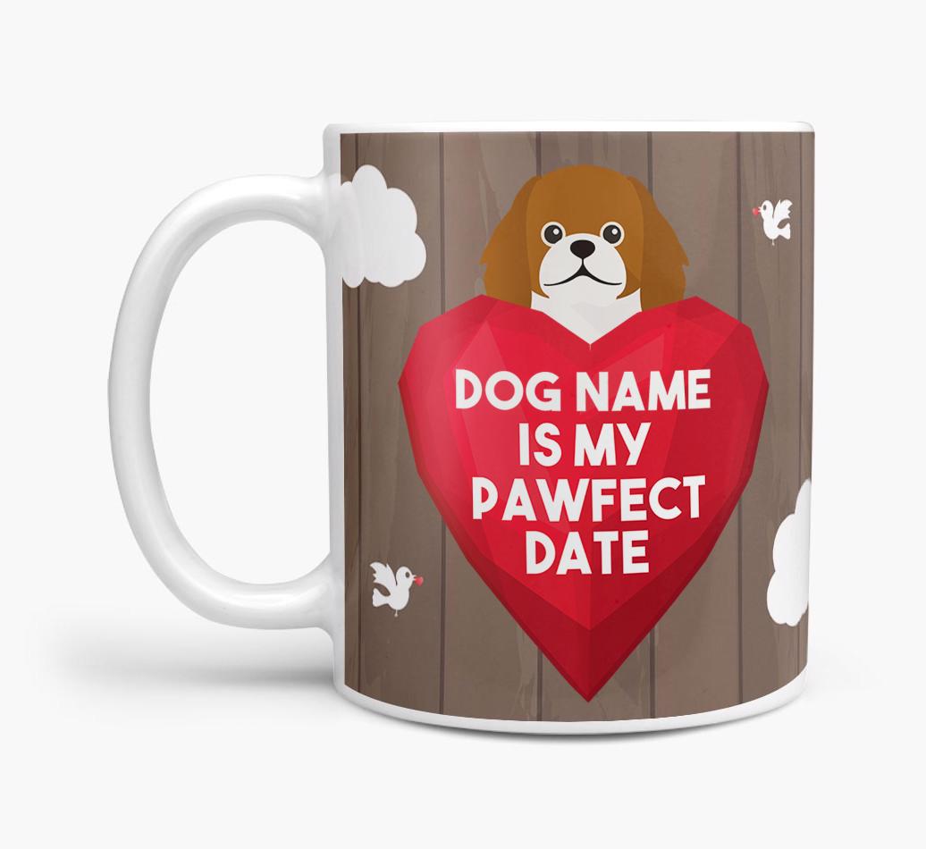 'Pawfect Date' - Personalized {breedFullName} Mug